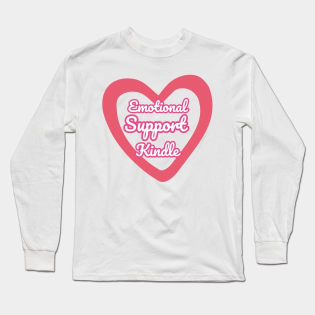 Emotional Support Kindle Pink - Text On Hollow Heart Long Sleeve T-Shirt by Double E Design